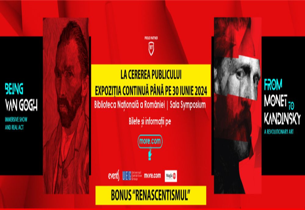 Expoziţiile "Being Van Gogh" și "From Monet to Kandinsky" din cadrul evenimentului "Immersive Bucharest" se prelungesc până pe 30 Iunie